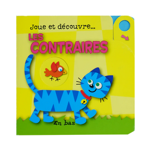 Joue Et Decouvre Les Contraires Book