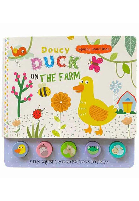 Squishy Sound Book- Doucy Duck on the Farm