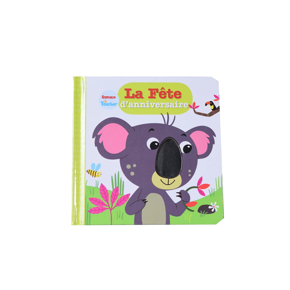 La Fete D Anniversaire Touch And Feel Book