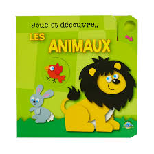 Joue Et Decouvre Les Animaux Book